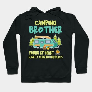 Camping Brother Young At Heart Slightly Older In Other Places Happy Camper Summer Christmas In July Hoodie